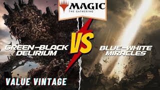 Value Vintage  GreenBlack Delirium vs BlueWhite Miracles  Magic the Gathering [upl. by Niwred985]