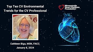 Top Ten Cardiovascular Environmental Trends for the CV Professional  Cathleen Biga MSN FACC [upl. by Rodenhouse]