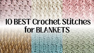 10 BEST Crochet Stitches for Blankets [upl. by Aiahc]