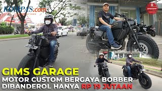 GIMS GARAGE  Motor Custom Bergaya Bobber Dibanderol Hanya Rp 19 Jutaan [upl. by Elawalo920]