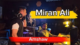 Miran Ali  Amshaw [upl. by Tammy]