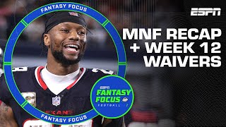 MNF Recap  Week 12 Waiver Wire  Fantasy Focus 🏈 [upl. by Nyloc]