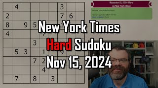 NYT Hard Sudoku Walkthrough  Nov 15 2024 [upl. by Cordova]