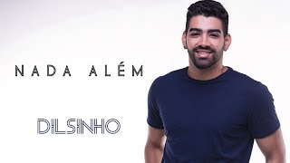 Dilsinho  Nada Além Áudio Oficial [upl. by Ynahirb]