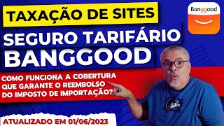 COMO FUNCIONA O SEGURO TARIFÁRIO DA BANGGOOD VALE A PENA CONTRATAR [upl. by Akram]