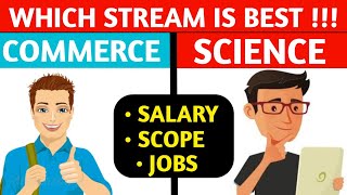 COMMERCE VS SCIENCE🔥 WHICH IS BEST  Best STREAM after class 10  Science vs Commerce [upl. by Annocahs]