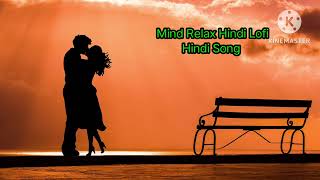 Hindi romantic song mind relax love song Hindi ❤️ love Song ❤️ [upl. by Gerlac707]