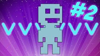 VVVVVV 2 [upl. by Ahtnamys552]