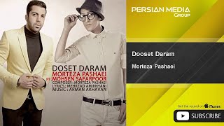 Morteza Pashaei amp Mohsen Safarpoor  Dooset Daram  مرتضی پاشایی  دوست دارم [upl. by Roselin]