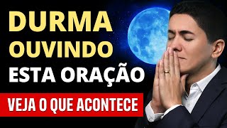 ORAÇÃO FORTE para DORMIR RÁPIDO e PROFUNDAMENTE  Som Relaxante para a MADRUGADA [upl. by Adniled]