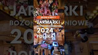 Jarmarki Bożonarodzeniowe 2024 Gdzie i kiedy wybrać się na jarmark świąteczny w Polsce podróże [upl. by Falk591]