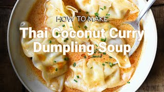 Thai Coconut Dumpling Soup Recipe [upl. by Echo]