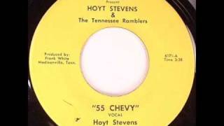 Hoyt Stevens  55 Chevy [upl. by Nesnar]