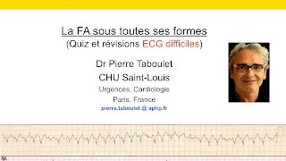 5b La fibrillation atriale sous toutes ses formes FC supérieure à 115min Dr P Taboulet [upl. by Bilak931]