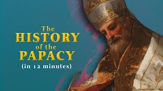 History of the Papacy in 12 Minutes [upl. by Nemaj]