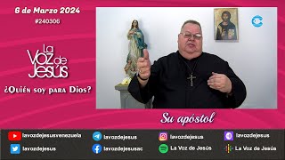 ¿ Quién soy para Dios   Su apóstol 6 de Marzo 2024 240306 [upl. by Sirak]