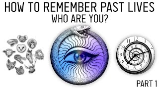 How to Remember Past Lives Why We Don’t Remember Part 1 [upl. by Tnahs495]