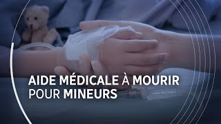 Aide médicale à mourir au Canada  fautil l’élargir aux mineurs [upl. by Etam]