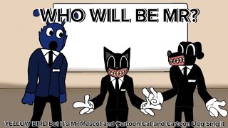 WHO WILL BE MR YELLOW BIRD But its Mr Mascot and Cartoon Cat and Cartoon Dog Sing it [upl. by Callie]