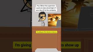 Supervisors trying to take advantage off your day off animation funnyvideo gplus comedy [upl. by Delp]