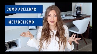 COMO ACELERAR METABOLISMO [upl. by Orlena]