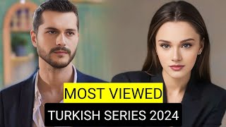 Top 9 Most Viewed Turkish Drama Series 2024 [upl. by Dlorrej]