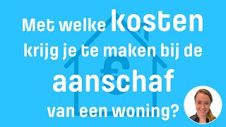 Viisi Hypotheek Tip  Met welke kosten krijg je te maken bij de aanschaf van een woning [upl. by Bor159]