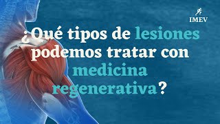 Capítulo 2 ¿Que tipos de lesiones podemos tratar con medicina regenerativa [upl. by Htrap]