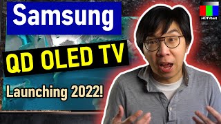 Samsung to Launch QD OLED TV as quotQD Displayquot Next Year Finally [upl. by Ldnek]