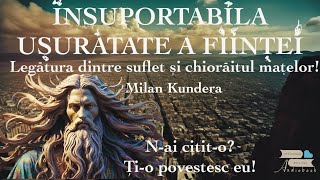 Insuportabila usuratate a fiintei de Milan Kundera audiobook insuportabilausuratateafiintei [upl. by Lora126]