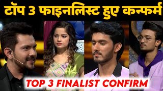 Top 3 Finalist Confirm of Indian Idol Season 13  Indian Idol Finalist Name Leaked  Chirag Kotwal [upl. by Nylhtac320]