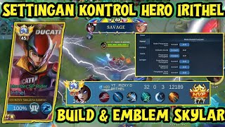 SETTINGAN KONTROL BASSIC ATTACK IRITHEL ❗BUILD amp EMBLEM TOP GLOBAL IRITHEL TERSAKIT  MOBILE LEGENDS [upl. by Eadmund18]