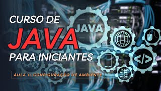 JAVA PARA INICIANTES CONFIGURANDO O AMBIENTE programação java codigo [upl. by Mcwherter]