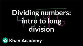 Dividing numbers intro to long division  4th grade  Khan Academy [upl. by Carlos169]