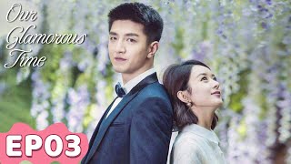 ENG SUB  Our Glamorous Time  EP03  Starring Zhao Liying Jin Han  WeTV [upl. by Adamis]