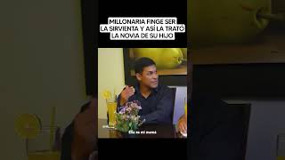 Millonaria finge ser la sirvienta y así la trató la novia de su hijo lecciondevida viralvideo [upl. by Baalbeer]