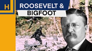 Theodore Roosevelt and the Legend of Bigfoot [upl. by Oliric135]