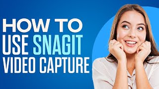 Snagit Video Capture Tutorial 2024  How To Use Snagit For Beginners [upl. by Enomaj]