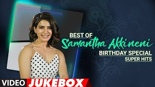 Best Of Samantha Akkineni Super Hits Video Songs Jukebox  Tollywood PlaylistTelugu Super Hit Songs [upl. by Howzell826]