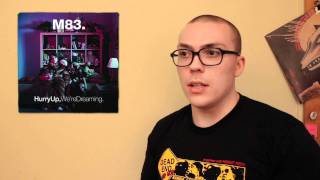 M83 Hurry Up Were Dreaming ALBUM REVIEW [upl. by Cristi]