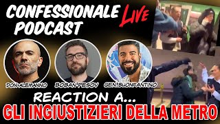 Confessionale Podcast ep93  Ingiustizieri della metro [upl. by Nared]