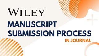 Manuscript Submission Process ✫ How to Submit Manuscript in WILEY Publisher [upl. by Meghann28]