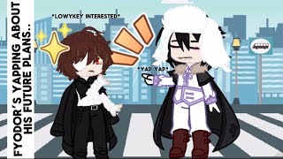 If Fyodor met Pm Dazai  Bsd  Skit  Original Au  ReadDescPls [upl. by Enilamme756]