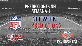 Predicciones NFL Semana 1  NFL Week 1 Predictions  Protouch 842 [upl. by Caesar]