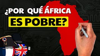 ✅ ¿Por qué ÁFRICA es tan POBRE y por qué puede ser la próxima SUPERPOTENCIA [upl. by Varipapa207]