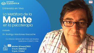 Entrevista En Vivo La Metáfora de la Mente en Psicoterapia con Dr Rodrigo Mardones [upl. by Anaitsirk]