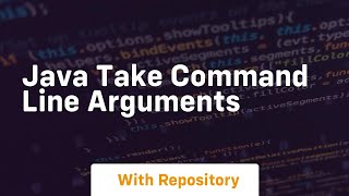 java take command line arguments [upl. by Colet]