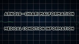 Arnold–Chiari malformation Medical Condition [upl. by Eddy109]