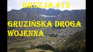 CZY TO NAJPIĘKNIEJSZA DROGA W EUROPIE  GRUZIŃSKA DROGA WOJENNA  GRUZJA  ZUCHY W PODRÓŻY [upl. by Hershel295]