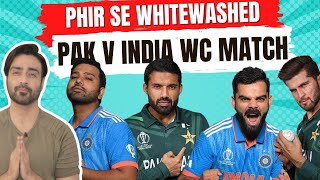 Pak v India  Pak WhiteWashed  ep 276 [upl. by Alyahc]